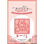 Pretty Quick Die Set Eat Drink & Be Merry Set of 6 | Sensational Sentiments Collection